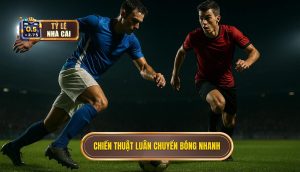 Chiến thuật luân chuyển bóng nhanh