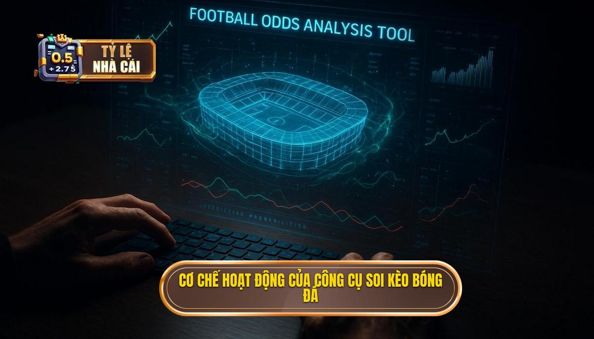Bản chất và cơ chế vận hành của tool soi kèo bóng đá hiện đại