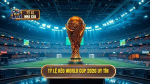 Tỷ Lệ Kèo World Cup 2026: Phân Tích Chuyên Sâu Và Cẩm Nang Soi Kèo Toàn Tập